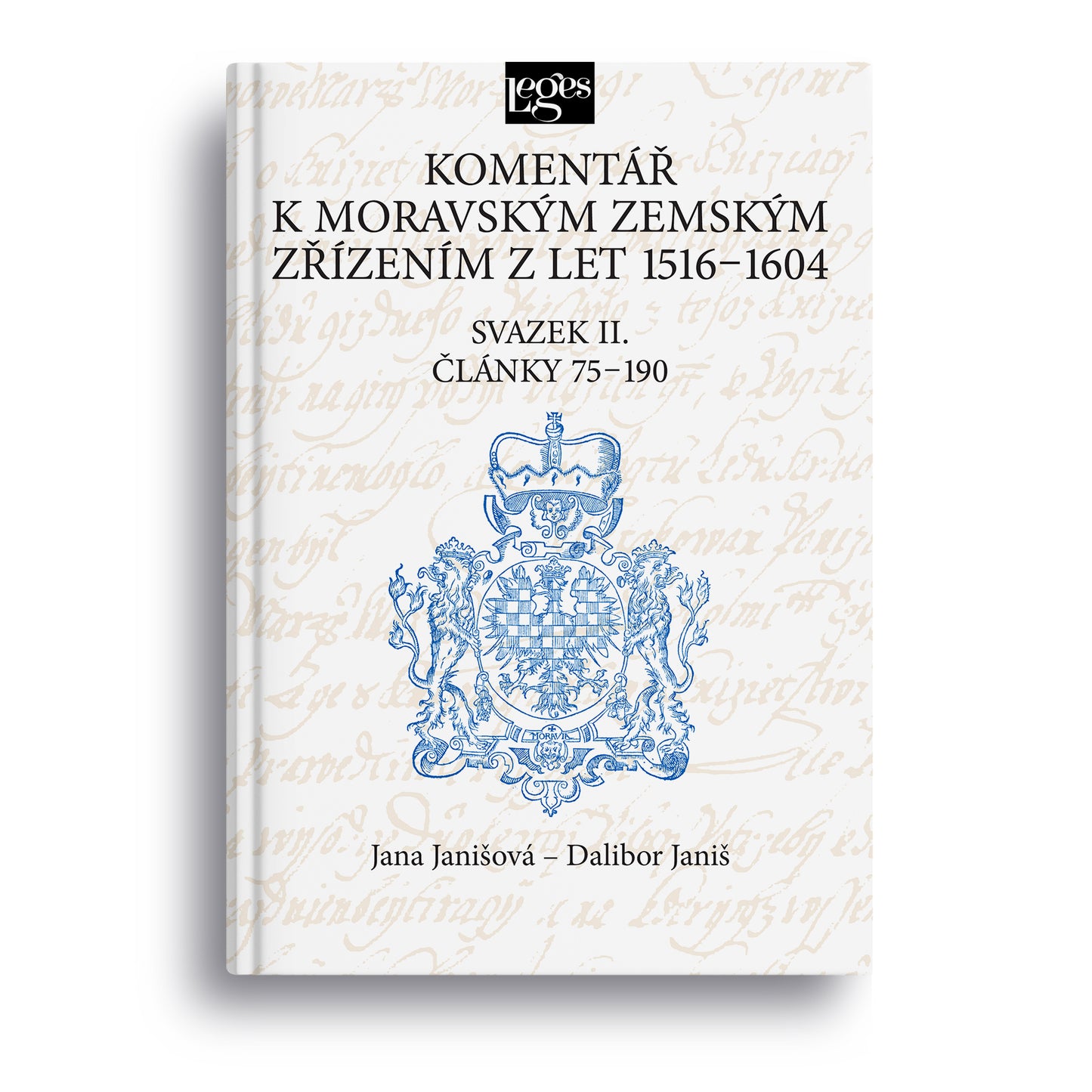 Komentář k moravským zemským zřízením z let 1516-1604 - Svazek II.