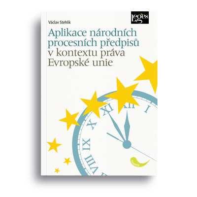 Aplikace národních procesních předpisů v kontextu práva Evropské unie