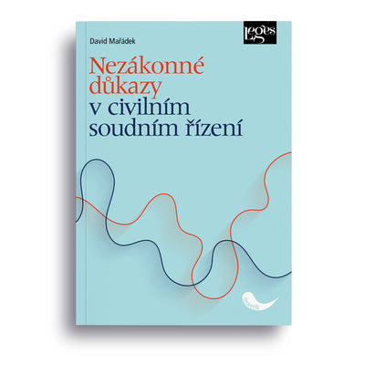Nezákonné důkazy v civilním soudním řízení