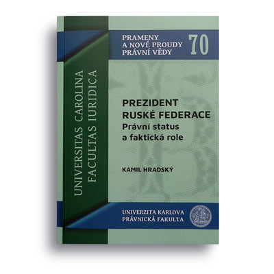 Prezident Ruské federace - právní status a faktická role