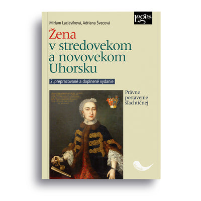 Žena v stredovekom a novovekom Uhorsku - 2. vydanie